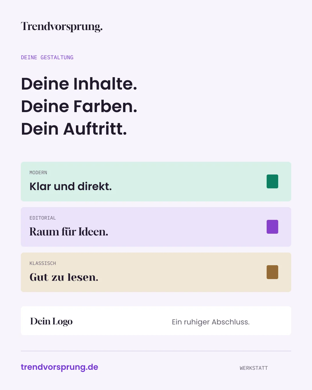 Helle Trendvorsprung-Grafik mit der Aussage: Deine Inhalte. Deine Farben. Dein Auftritt. Gestaltungsbeispiele zeigen Modern, Editorial und Klassisch mit unterschiedlichen Schriften und Akzentfarben. Eine weiße Abschlussfläche trägt den Platzhalter Dein Logo.